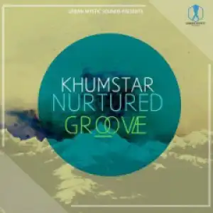 KhumstaR - Nurtured Grooves (Original Mix)